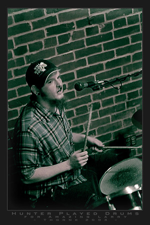Hunter Played Drums...